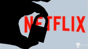 آموزش رفع تحریم نتفلیکس | دسترسی بدون محدودیت Netflix